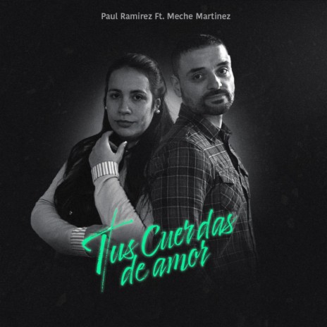 Tus Cuerdas De Amor ft. Meche Martinez | Boomplay Music