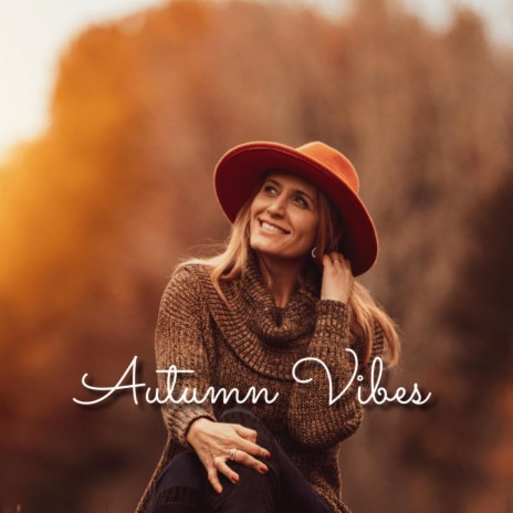 Autumn Vibes | Boomplay Music