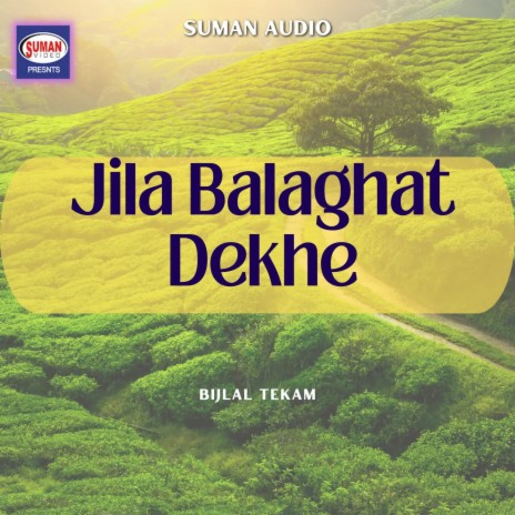 Jila Balaghat Dekhe | Boomplay Music