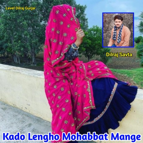 Kado Lengho Mohabbat Mange | Boomplay Music