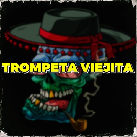 Trompeta Viejita | Boomplay Music