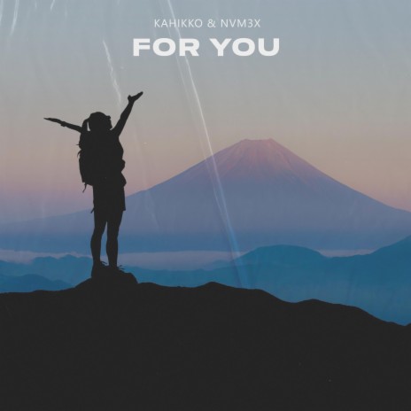 For You ft. NVM3X | Boomplay Music