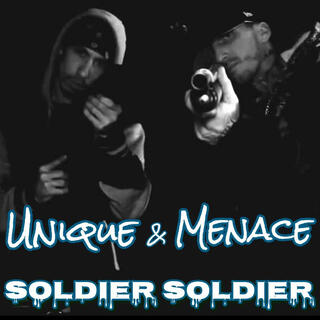 Unique N Menace Soldier, Soldier