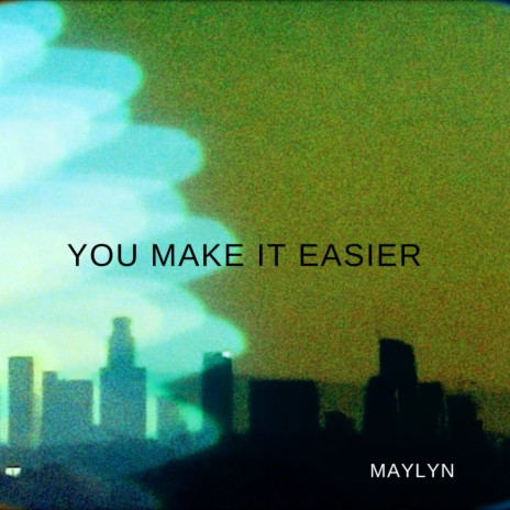 You Make It Easier | Boomplay Music