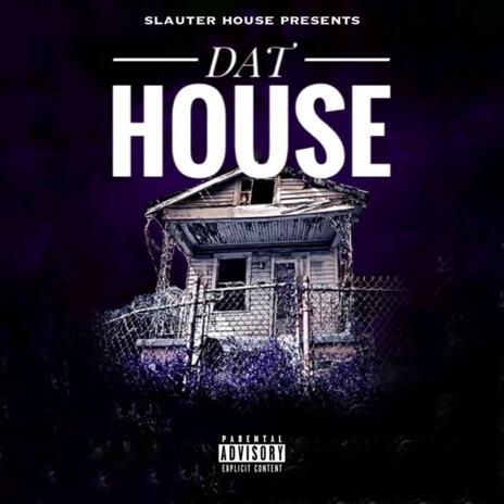 Dat House | Boomplay Music