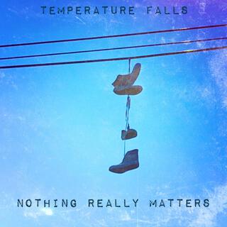 Nothing Really Matters