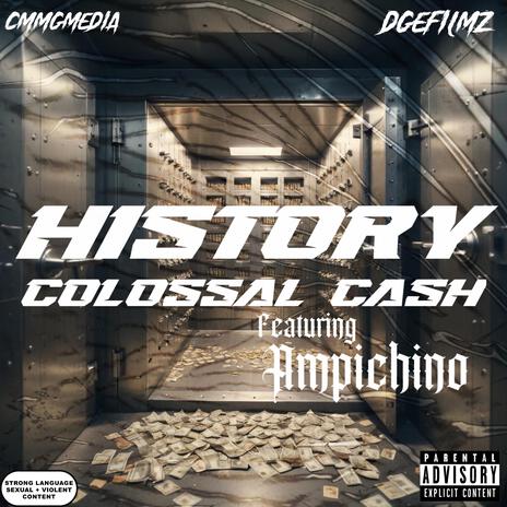 COLOSSAL CASH ft. AMPICHINO | Boomplay Music