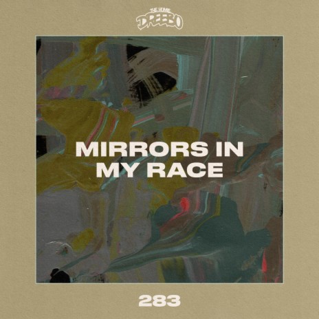 Mirrors In My Race | Boomplay Music