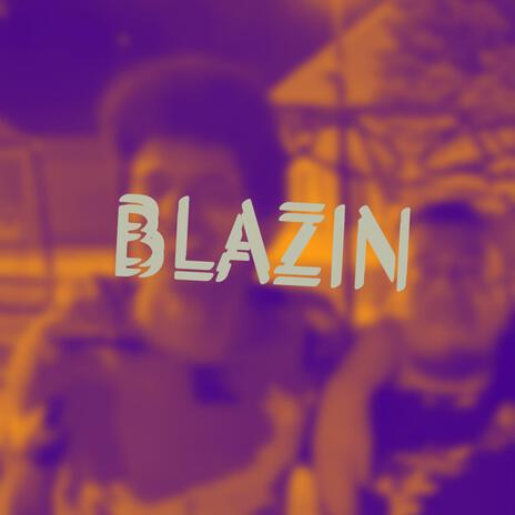 BLAZIN ft. Jamin | Boomplay Music