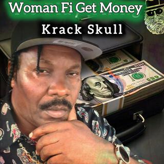 Woman fi get money