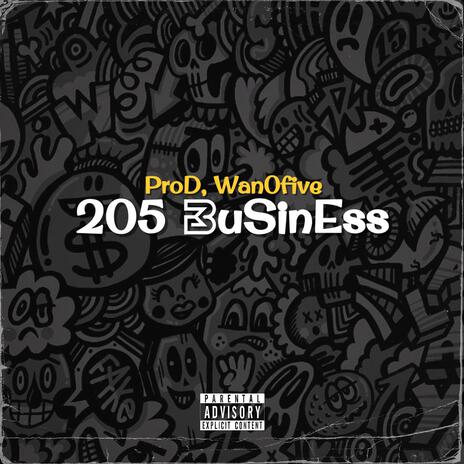 205 Business ft. Wan0five | Boomplay Music