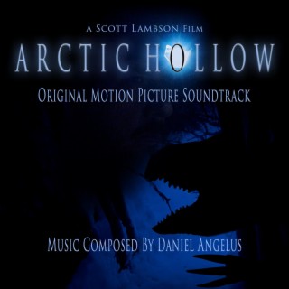 Arctic Hollow (Original Motion Picture Soundtrack)