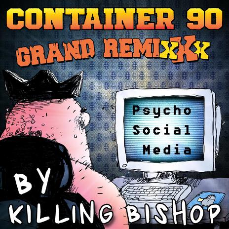 Psycho Social Media (Killing Bishop Remix) ft. Killing Bishop | Boomplay Music