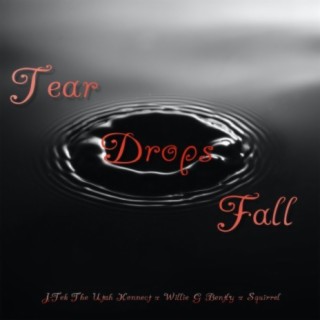 Tear Drops Fall