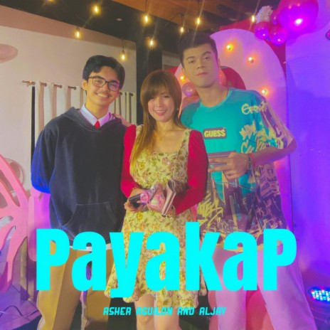 Payakap ft. Aljay | Boomplay Music