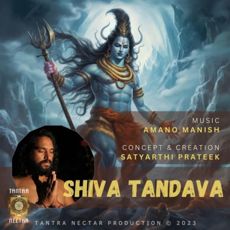 Shiva Tandava ft. Amano Manish | Boomplay Music