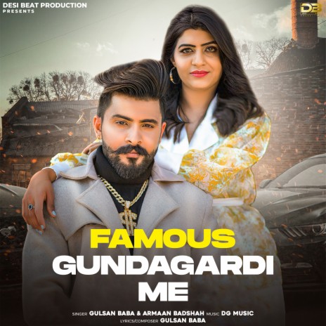 Famous Gundagardi Me ft. Armaan Badshah | Boomplay Music