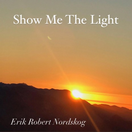 Show Me The Light | Boomplay Music