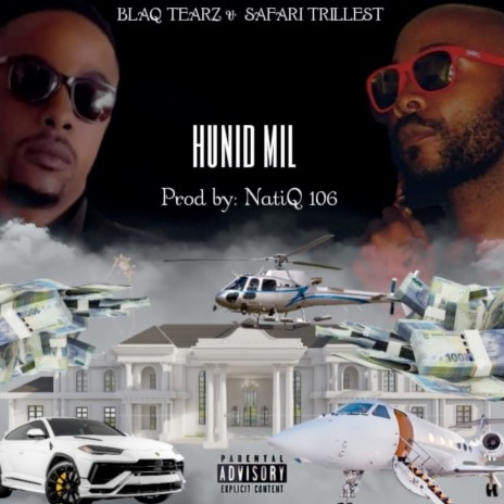 Hunid Mil (NatiQ106 Remix) ft. Safari Trillest | Boomplay Music