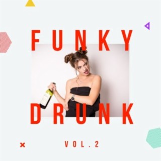 Funky Drunk, Vol. 2