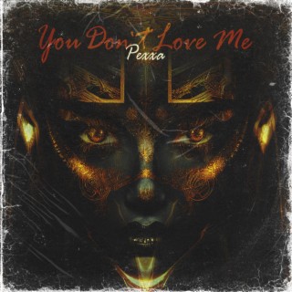 You Don't Love Me