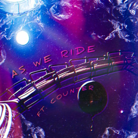 As We Ride ft. Counter | Boomplay Music
