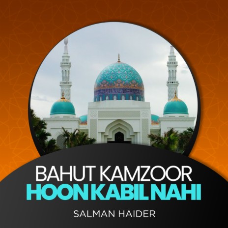 Bahut Kamzoor Hoon Kabil Nahi | Boomplay Music