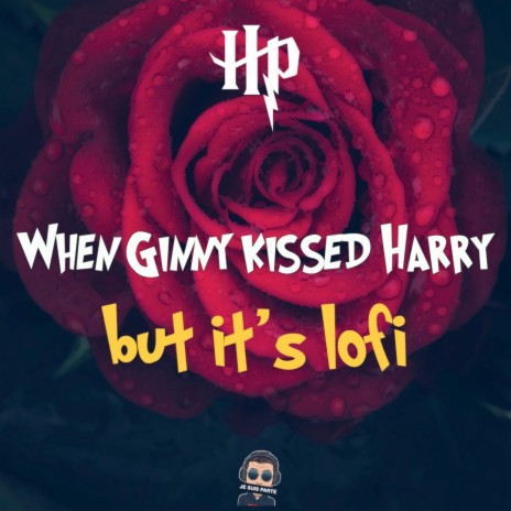 When Ginny kissed Harry (Harry Potter but it's lofi) | Boomplay Music