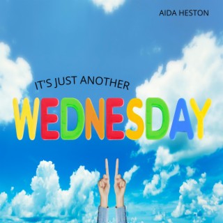 Wednesday (it's just another)