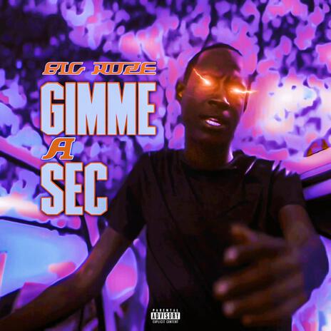 Gimme A Sec | Boomplay Music