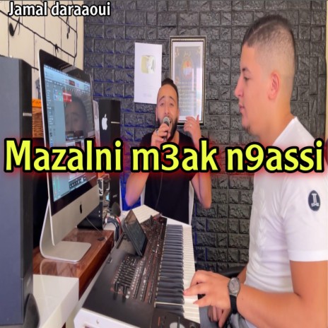 mazalni m3ak n9assi | Boomplay Music
