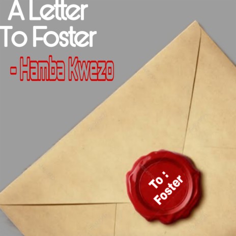 A Letter To Foster
