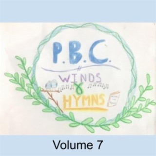 PBC Winds and Hymns: Volume 7