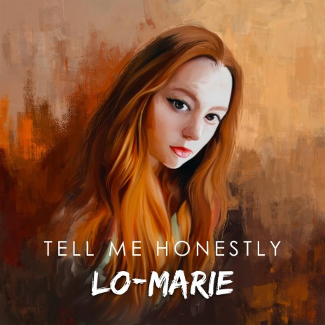 Tell Me Honestly | Boomplay Music