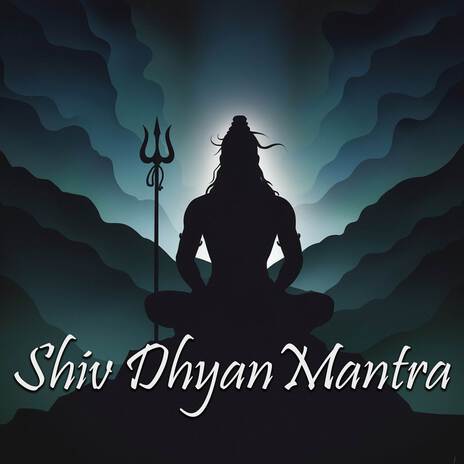 Shiv Dhyan Mantra | Boomplay Music