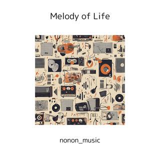 Melody of Life