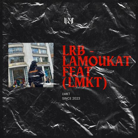 LAMOUKAT ft. LMKT | Boomplay Music