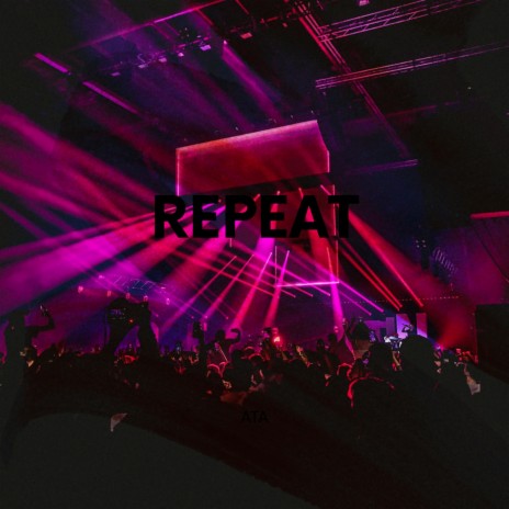 Repeat (Club/House Mix) | Boomplay Music