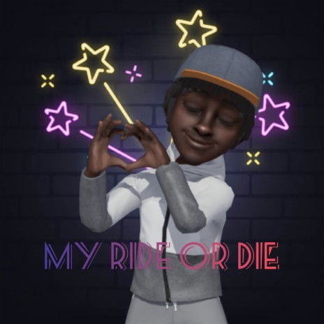 My Ride or Die | Boomplay Music