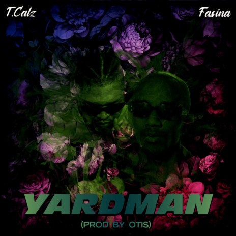 YARDMAN ft. Fasina | Boomplay Music