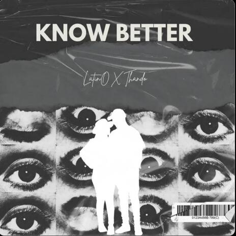 know Better ft. Thando | Boomplay Music