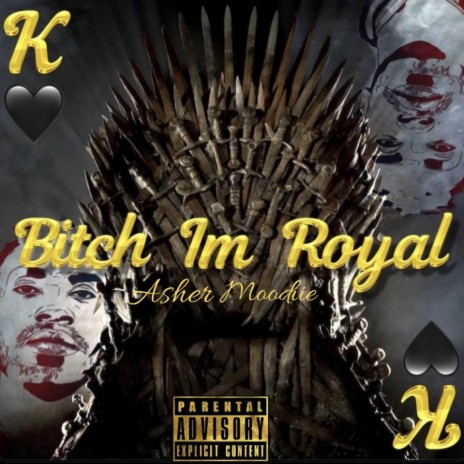 Bitch I'm Royal | Boomplay Music