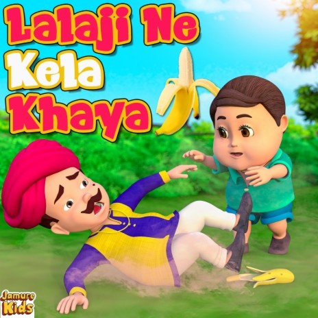 Lalaji Ne Kela Khaya Kela Kha kar muh Pichkaya I Hindi Nursery Rhymes