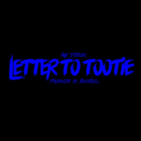 Letter To Tootie | Boomplay Music
