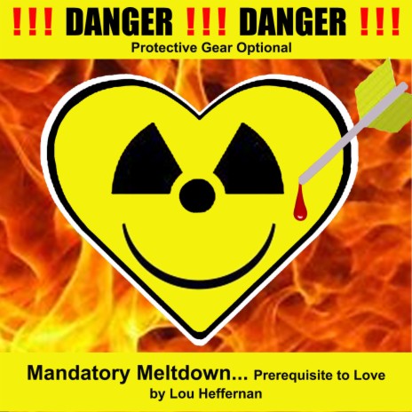 Mandatory Meltdown...Prerequisite to Love (Remastered)
