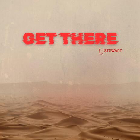 Get There | Boomplay Music