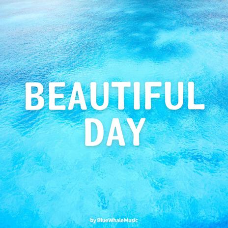 Beautiful Day | Boomplay Music