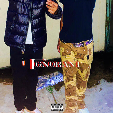 Ignorant | Boomplay Music