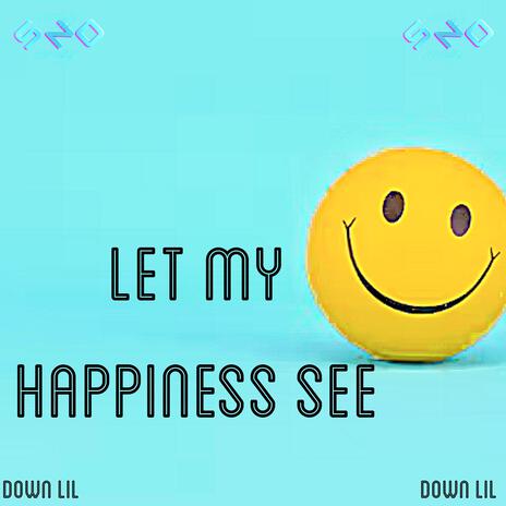 Let My Happines See | Boomplay Music