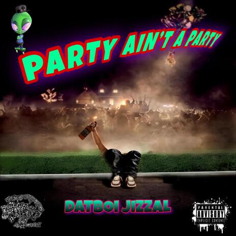 Party Ain't A Party | Boomplay Music